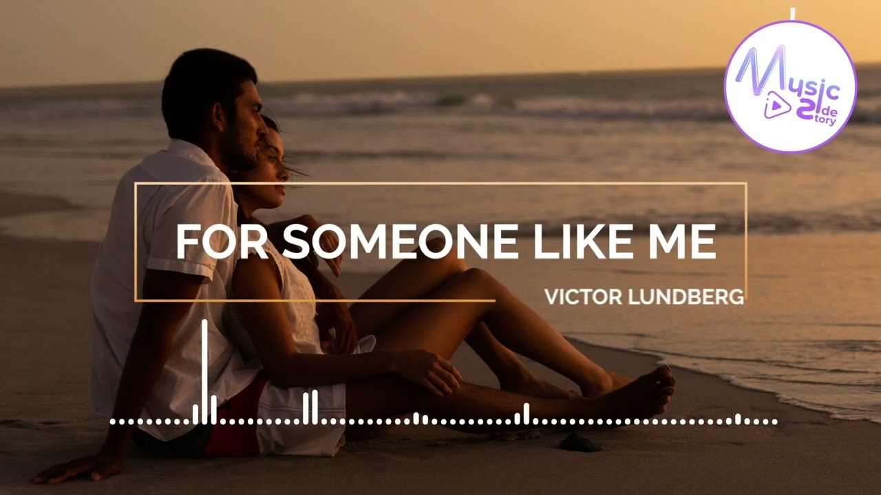 For Someone like Me - Victor Lundberg FEAT. ROBIN &Ouml;MAN [Lyrics, HD] Acoustic Music, Romantic music