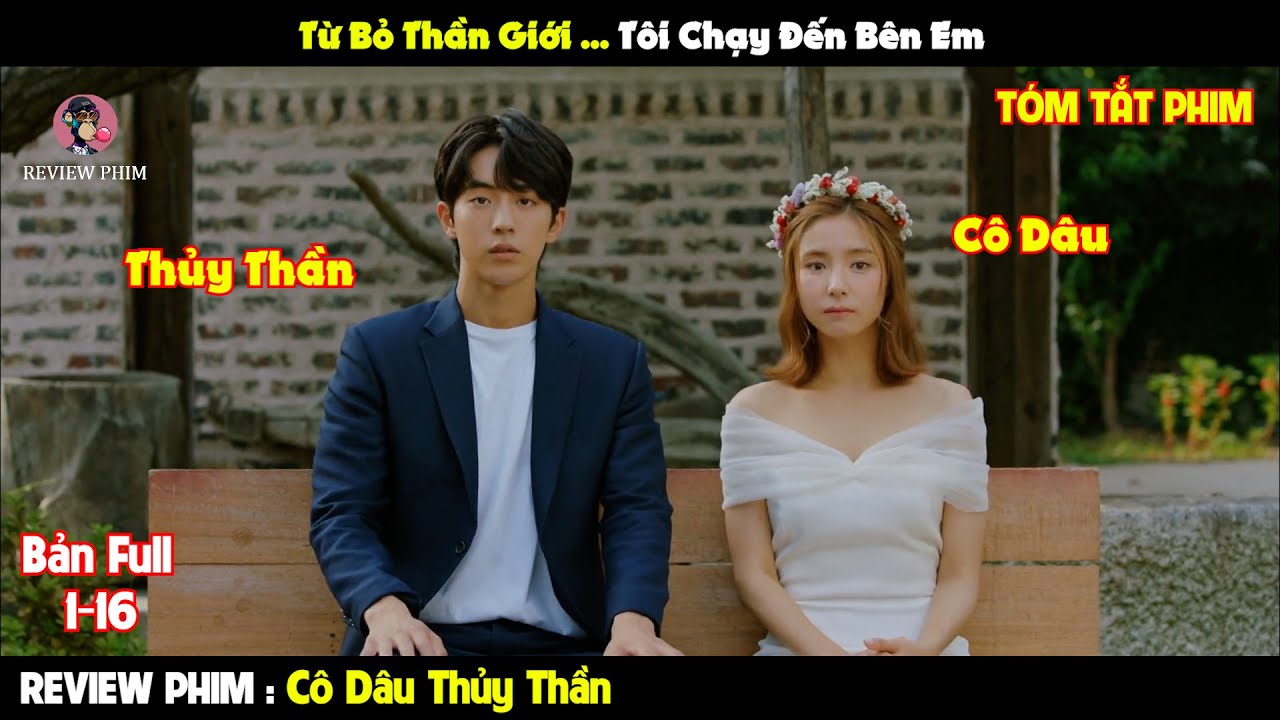 Review Phim Cô Dâu Của Thủy Thần Full 1-16 | Tóm Tắt Phim The Bride of Habaek | REVIEW PHIM HAY