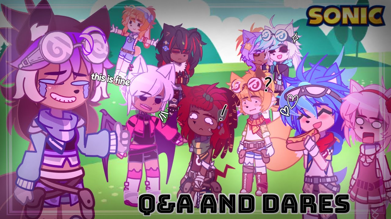 Sonic characters doing your DARES and Q&A! // My AU // GC // STH