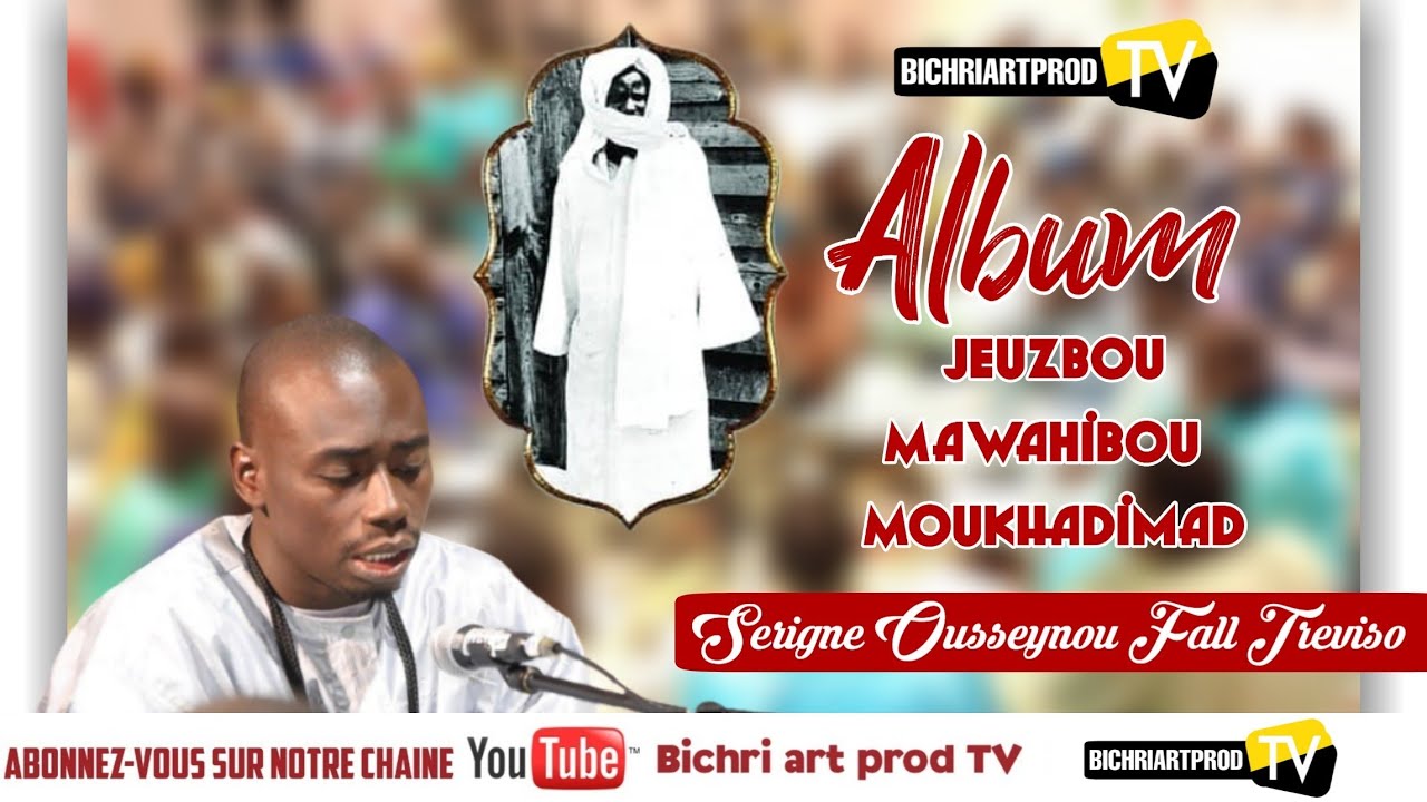 ⭕ALBUM RADIASS JEUZBOU | MAWAHIBOU | MOUKHADIMAD PAR SERIGNE OUSSEYNOU FALL TREVISO