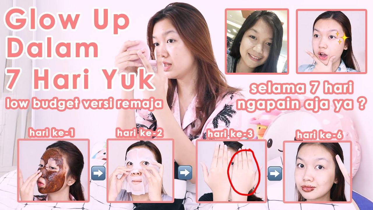 Tips Glow Up Dalam 7 Hari Low Budget Perawatan Sendiri || Desty Yufenti