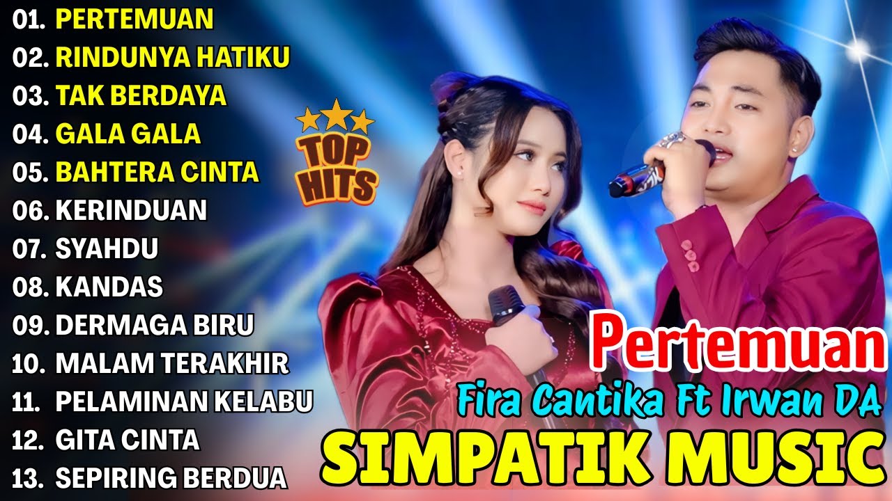 PERTEMUAN, RINDUNYA HATIKU, TAK BERDAYA - FIRA CANTIKA - SIMPATIK MUSIC FULL ALBUM TERBARU 2025