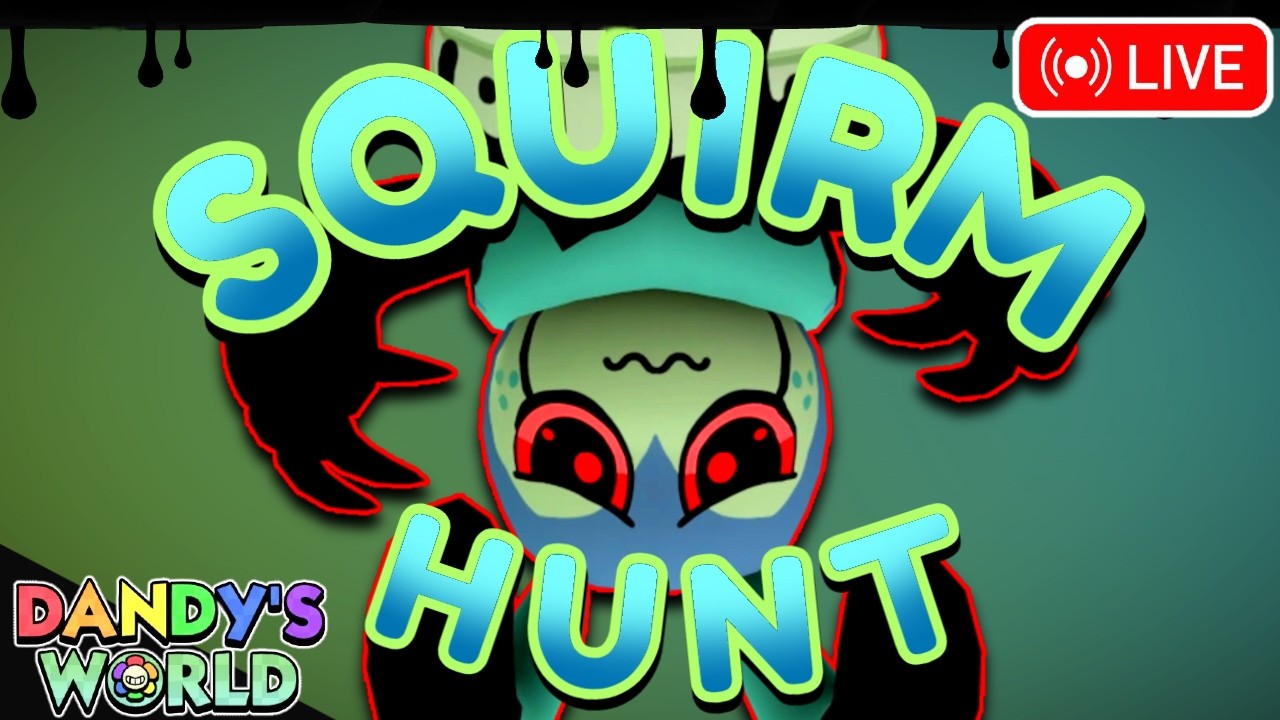 DANDY'S WORLD - Helping YOU Get Squirm on SQUIRM DAY!!! (Public Runs)