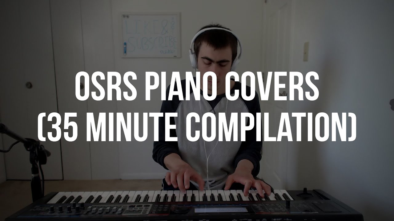 OSRS Piano Covers | 35 Minute Compilation
