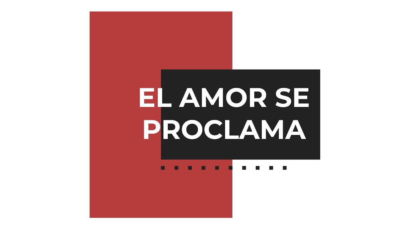 El Amor Se Proclama - Serie:Provocados Al Amor - Pablo Valdés -9 febrero 2020 |CCE Prédicas