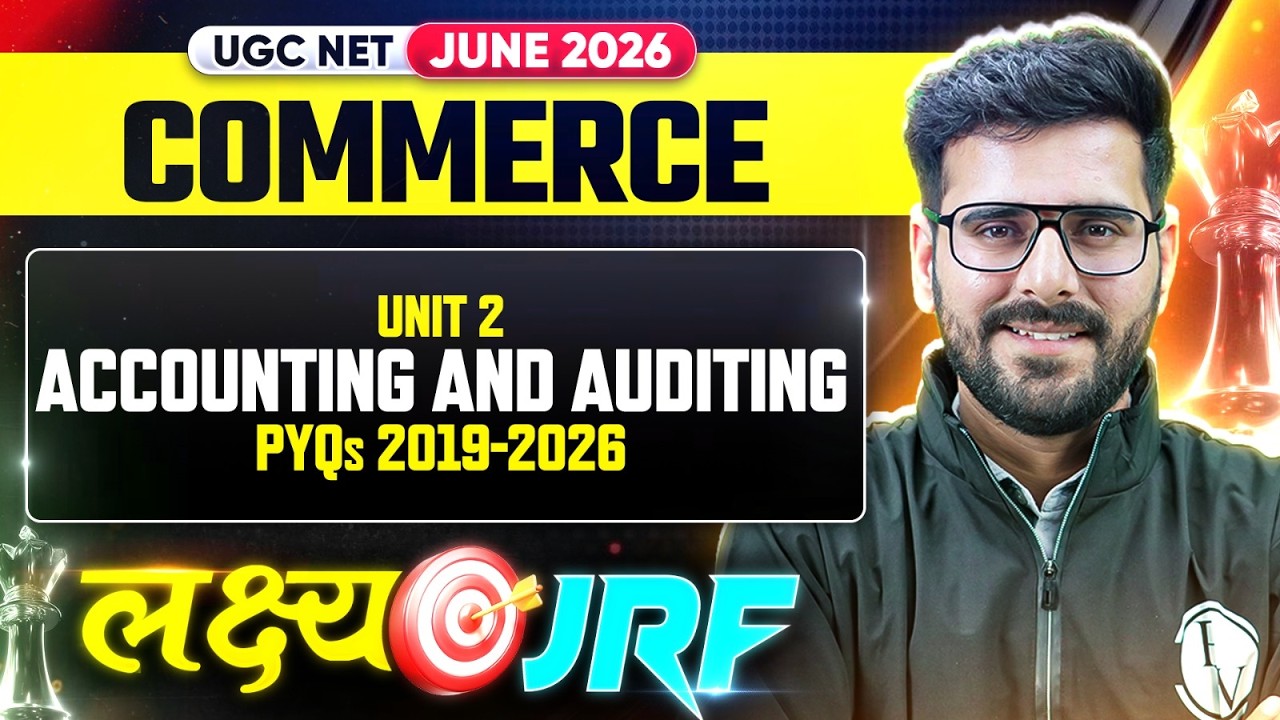 UGC NET Commerce | UGC NET Commerce UNIT-2 ACCOUNTING AND AUDITING | UGC NET Commerce PYQs