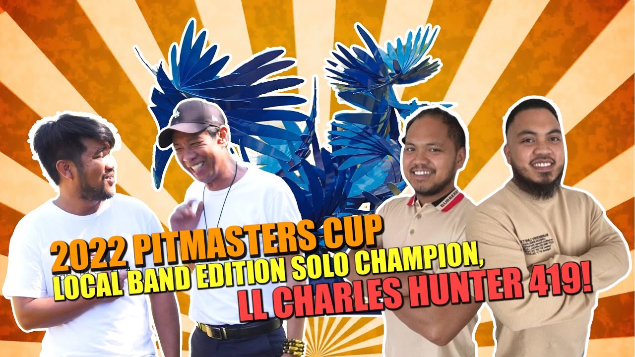 2022 PITMASTERS CUP LOCAL BAND EDITION SOLO CHAMPION, LL CHARLES HUNTER 419!