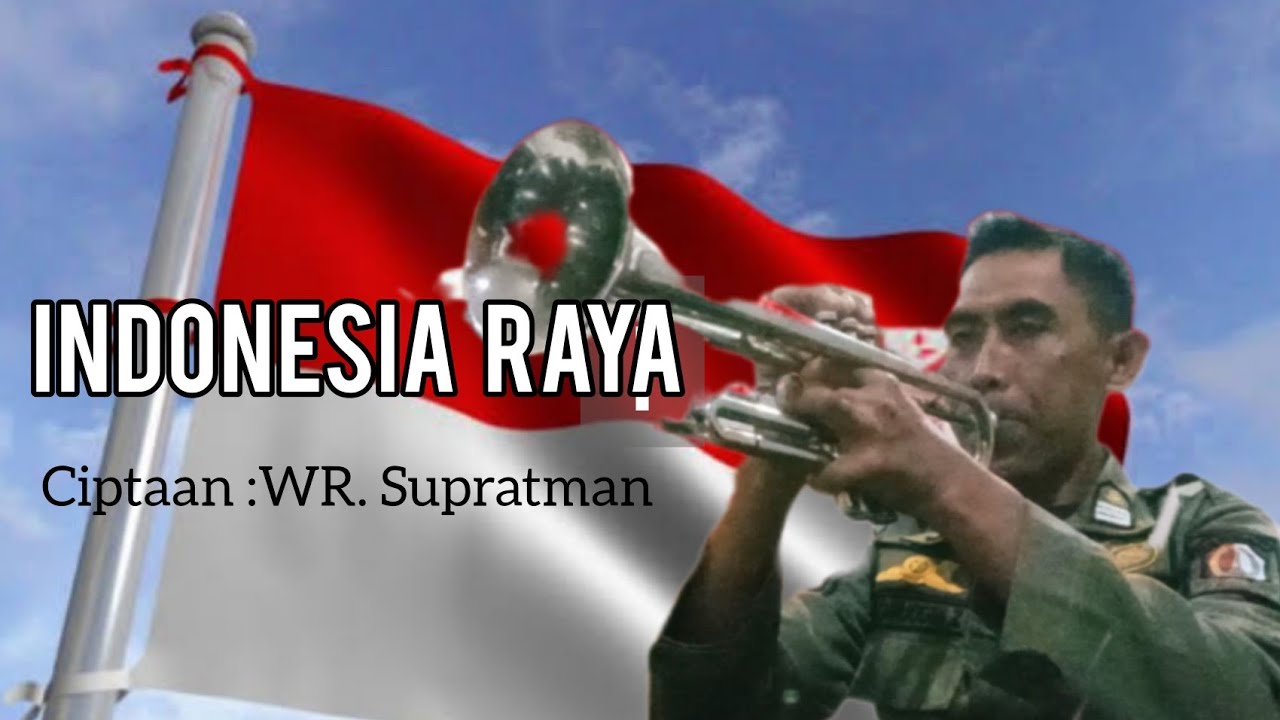 INDONESIA RAYA Ciptaan : WR. Supratman // Solo Terompet