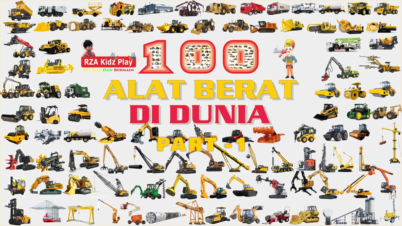 100 Alat Berat yang Mewakili Kemajuan Industri Konstruksi Global || Macam Alat Berat Didunia Part -1