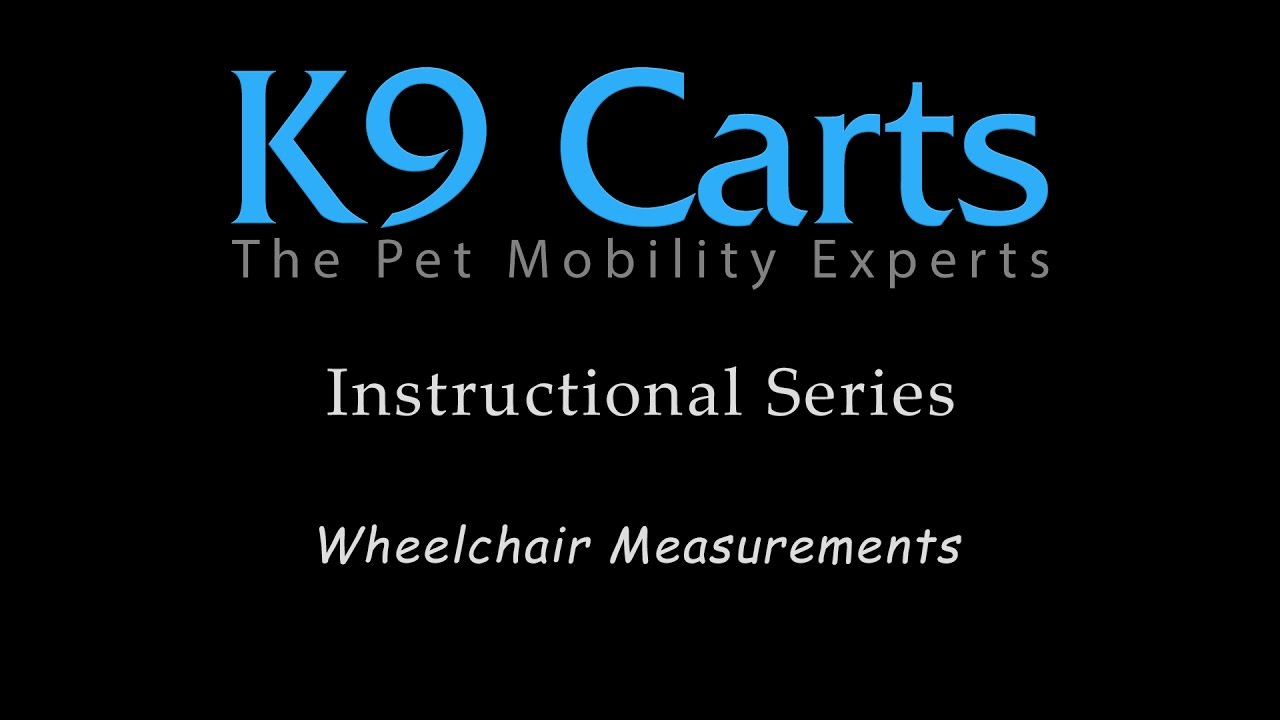 K9 Carts Wheelchair Measurements