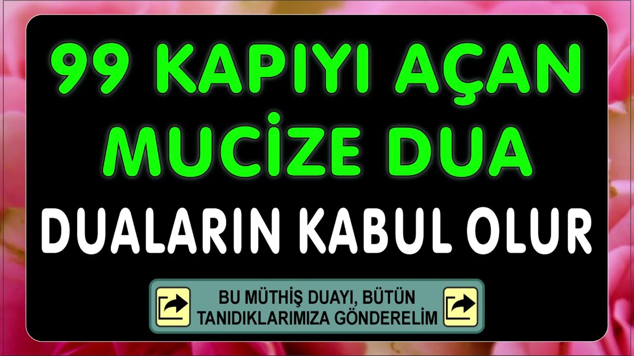 99 KAPIYI AÇAN EN ETKİLİ MUCİZE DUA