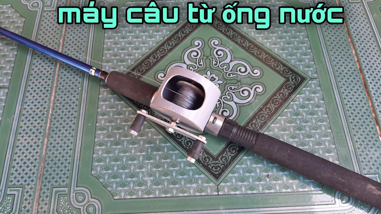 chế máy câu cá ngang từ ống nhựa pvc | làm cần câu máy
