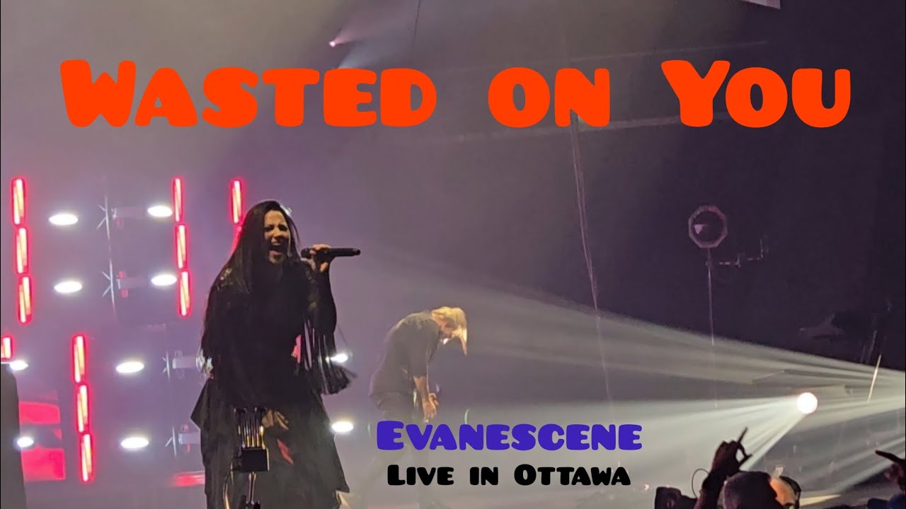 EVANESCENCE - WASTED ON YOU - OTTAWA - 10/28/24 #livemusic #evanescence #wastedonyou #fyp #martintc