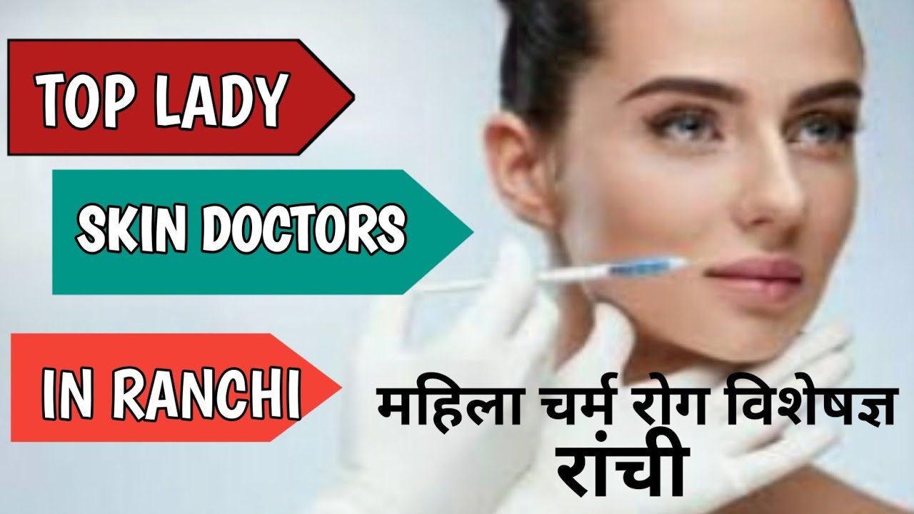 Top Lady Skin Doctors In Ranchi | Dermatologists | jvd orbit | Skin specialist