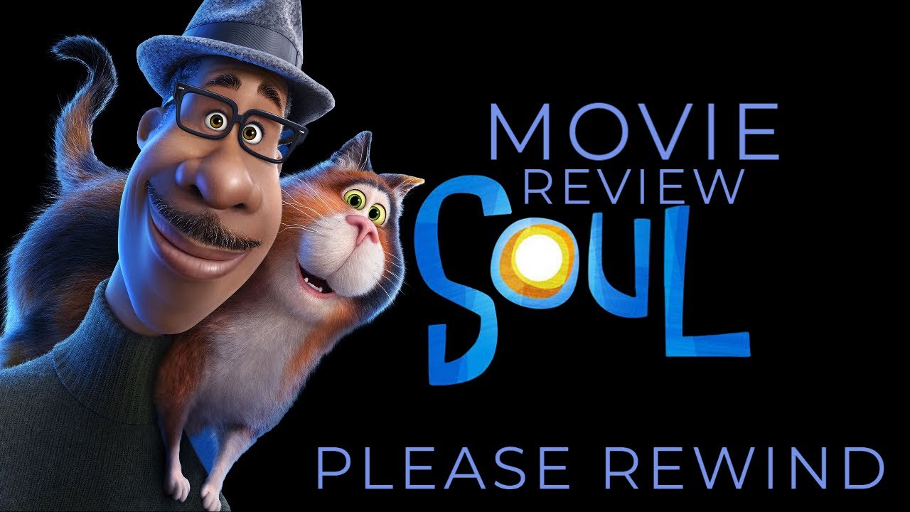 SOUL MOVIE REVIEW - Please Rewind