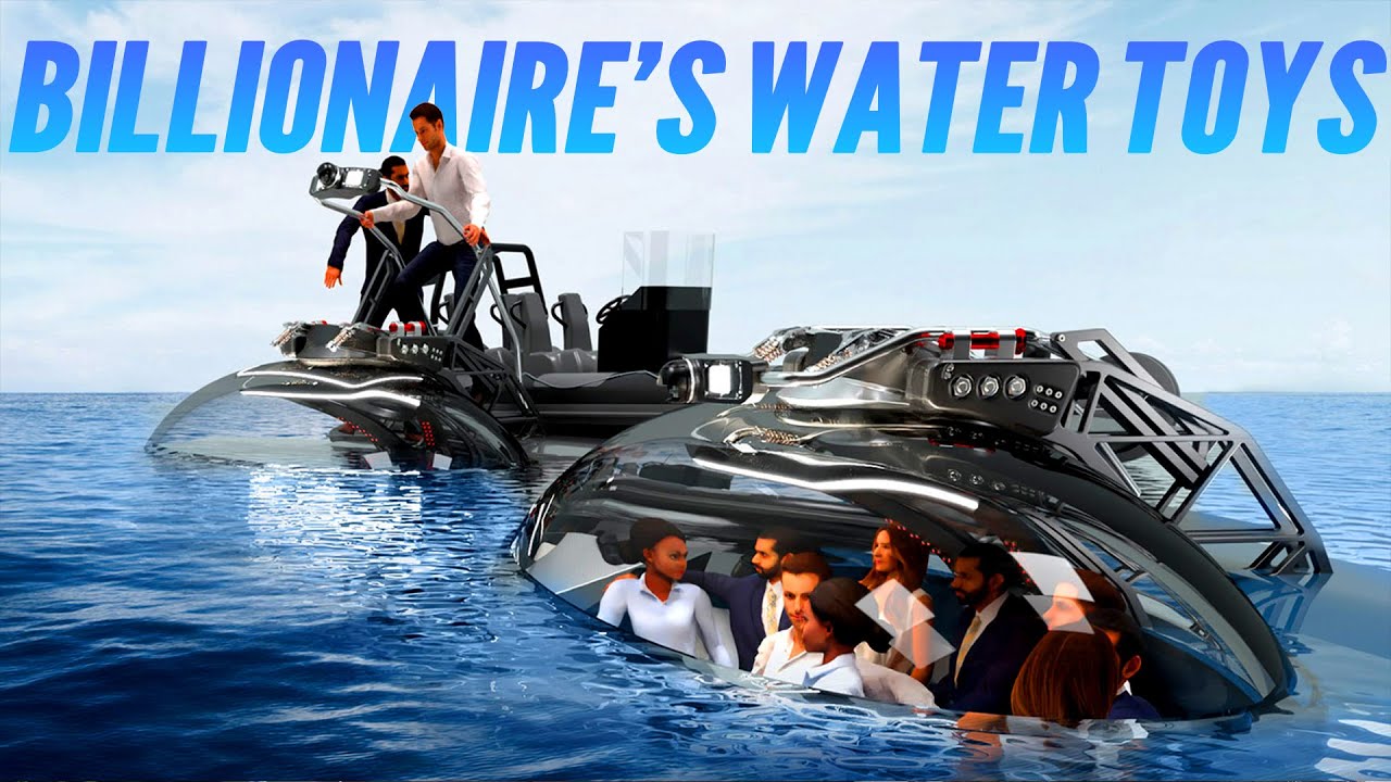 Coolest Billionaire's Water Toys