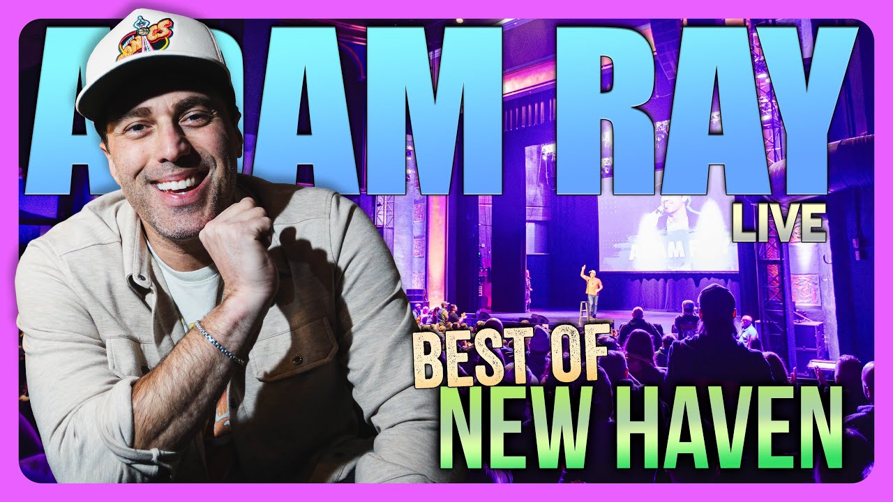 NEW ADDITION! Best Of New Haven | Adam Ray Comedy