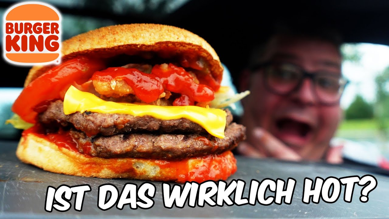 LECK MICH AM... | BURGER KING VERSUCHT SCHARF | DER HOT CHILI L❤️VER DOUBLE IM TEST