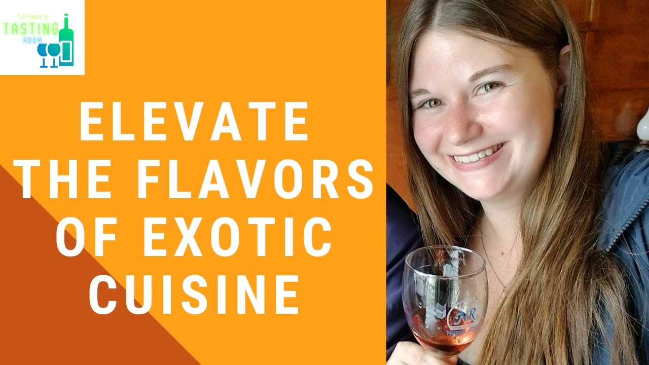 How to Pair Wine & Exotic Dishes