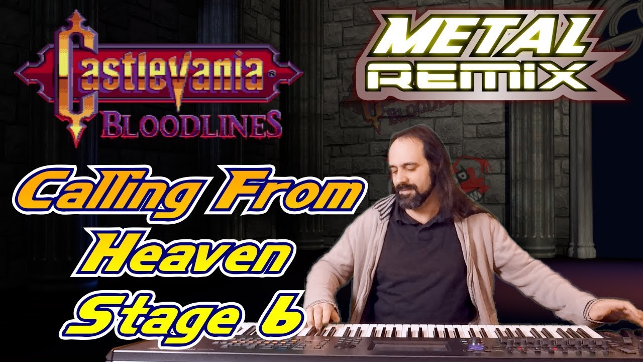 Castlevania Bloodlines METAL Remix | Calling From Heaven (Stage 6)