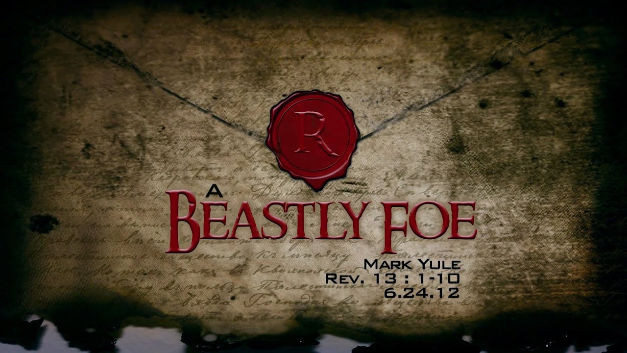 Sermon - Revelation 13:1-10 - Mark Yule