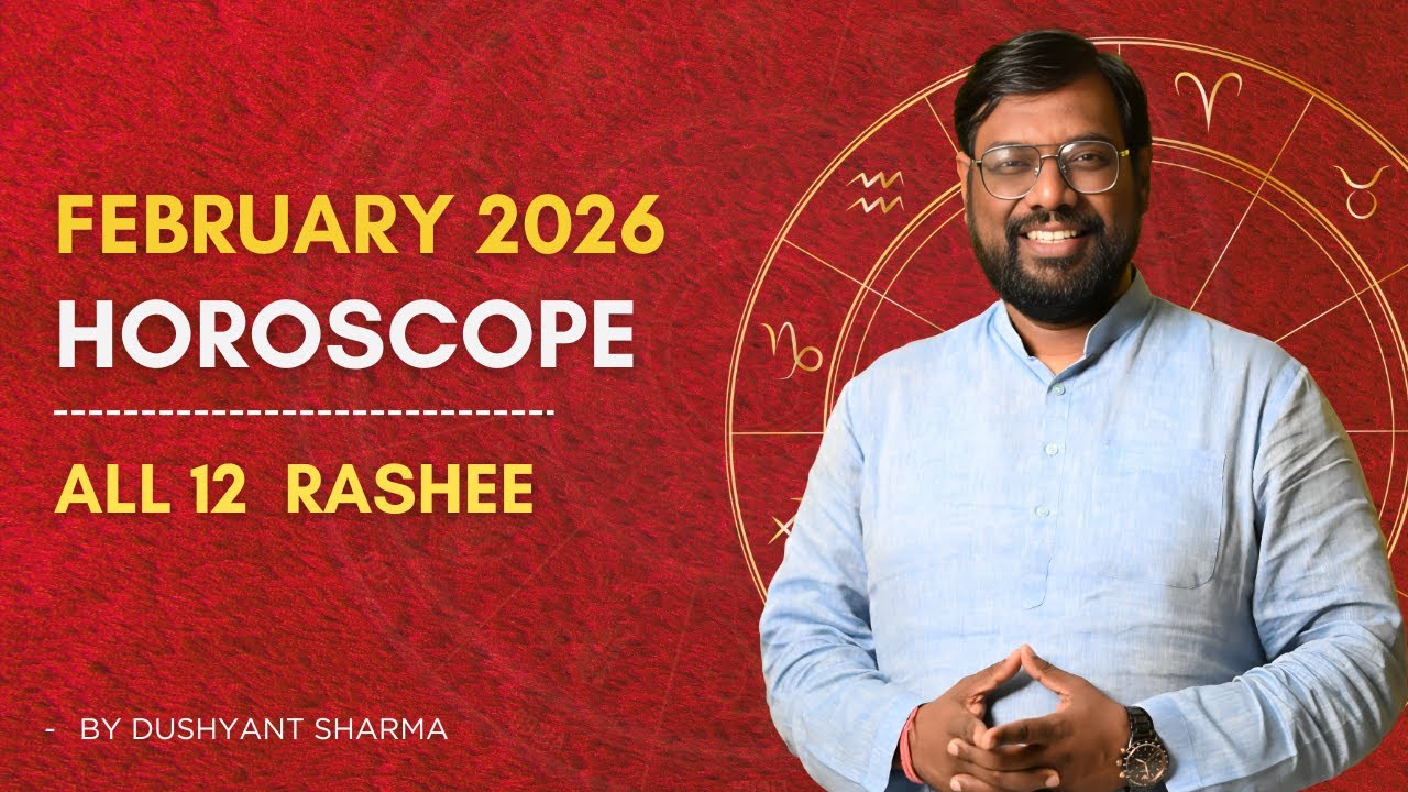 February Horoscope 2026 | Monthly Horoscope for All Signs | By Astro Dushyant Sharma
