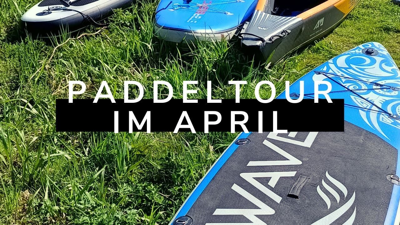 Mit SUP & Kajak in den Frühling