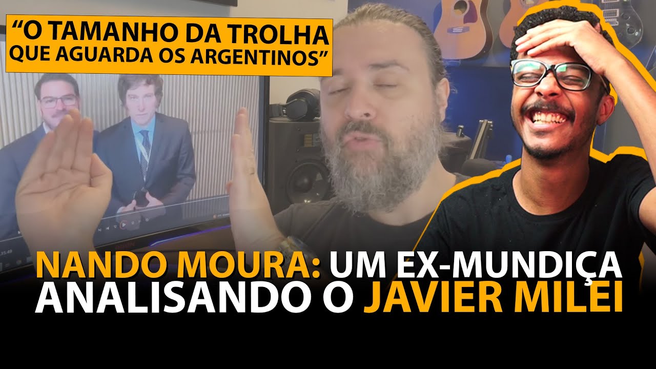 NANDO MOURA FALANDO SOBRE JAVIER MILEI, RODRIGO CONSTANTINO E EDUARDO BOLSONARO - REACT!