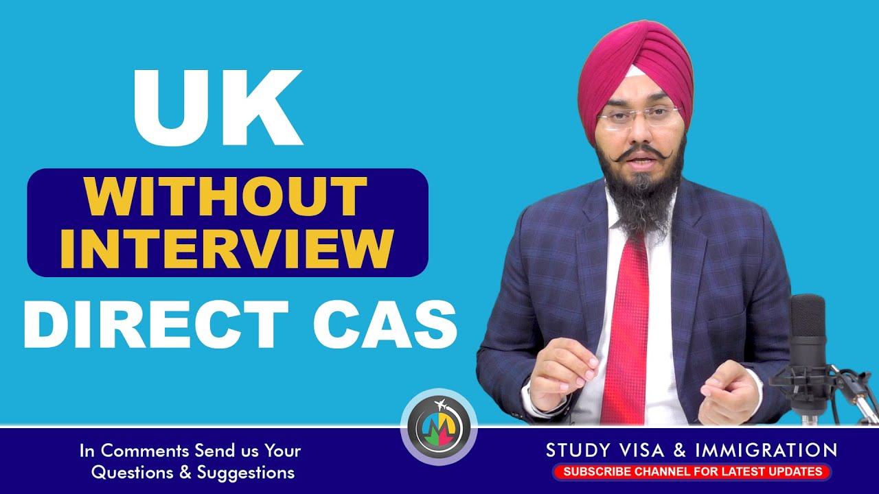 UK WITHOUT INTERVIEW DIRECT CAS | STUDY ABROAD VISA