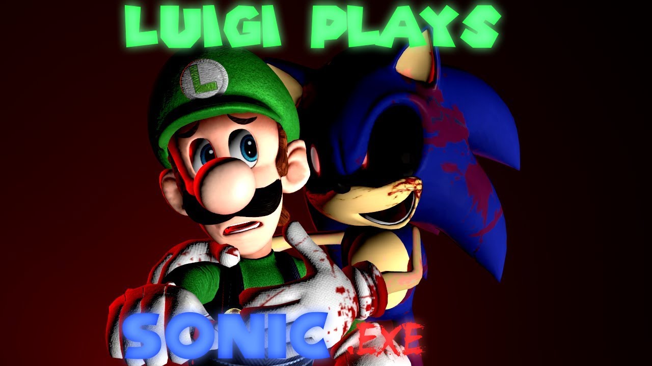 Luigi plays Sonic.exe