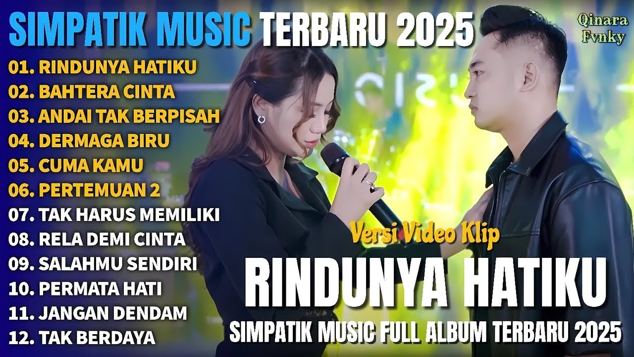 RINDUNYA HATIKU - BAHTERA CINTA - ANDAI TAK BERPISAH - SIMPATIK MUSIC FULL ALBUM TERBARU 2026
