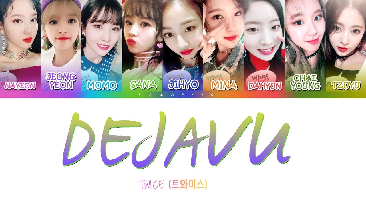 TWICE (트와이스) - DEJAVU [Color Coded Lyrics/Han/Rom/Eng]