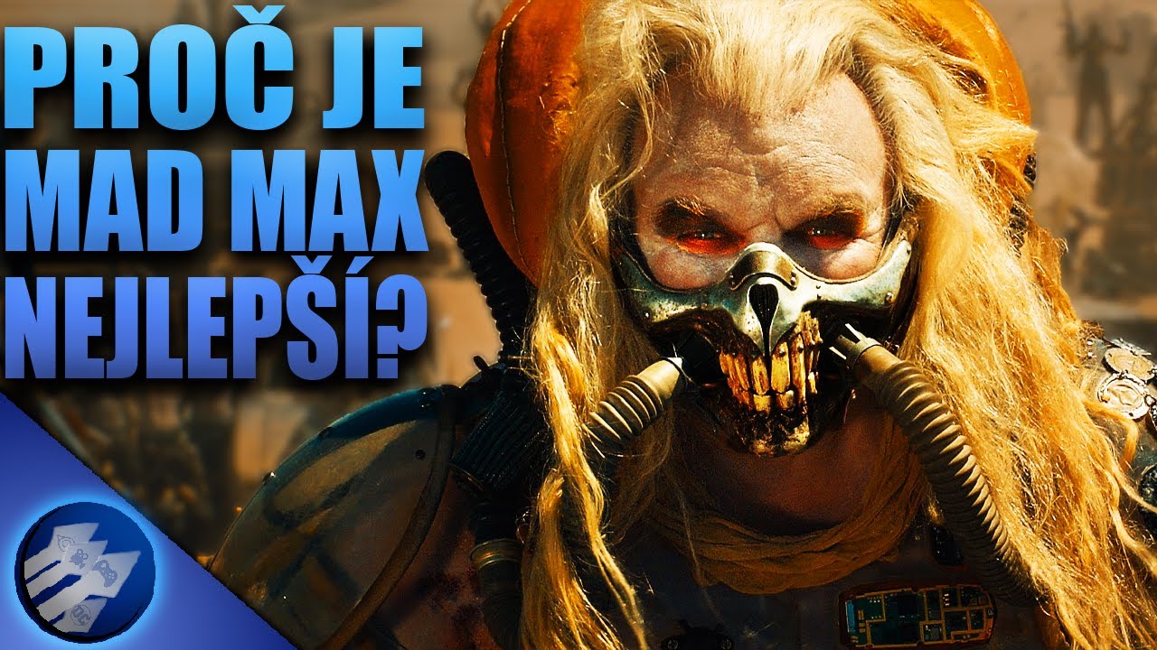 Proč je Mad Max NEJLEPŠÍ akční film dekády?