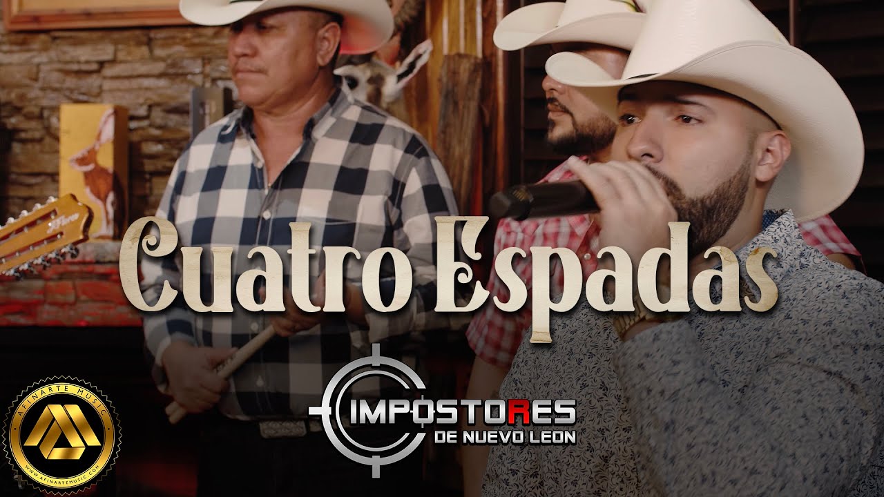 Impostores de Nuevo Leon - Cuatro Espadas (Video Musical)
