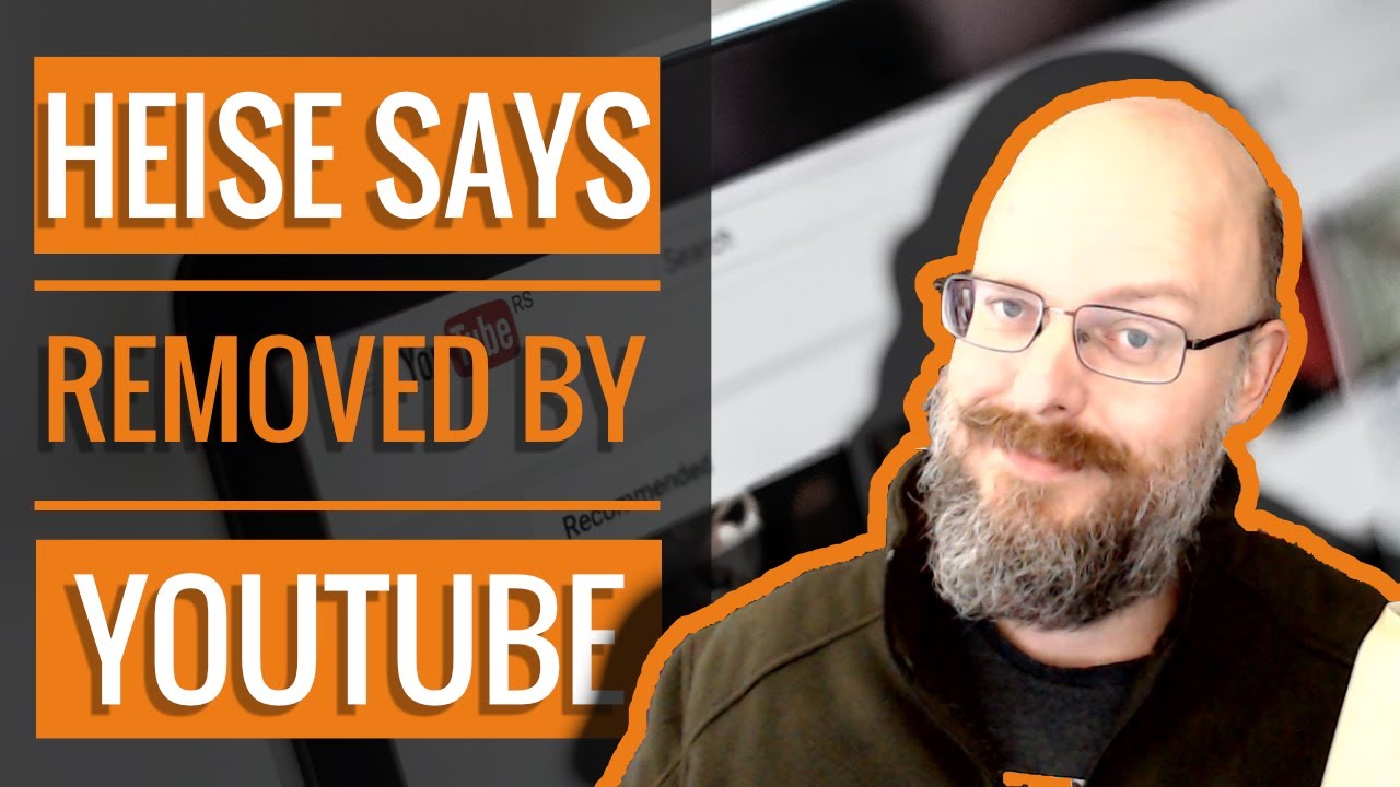 📰 Heise Says Removed By Youtube and Then Restored