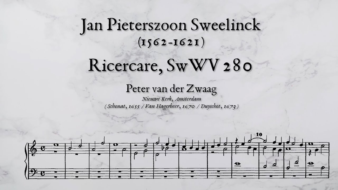 [with score] J.P. Sweelinck - Ricercar, SwWV 280 (Peter van der Zwaag)
