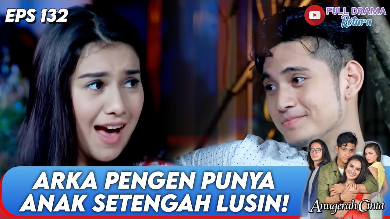 NAURA SYOK BANGET! ARKA PENGEN PUNYA ANAK SETENGAH LUSIN | ANUGERAH CINTA EPS 132