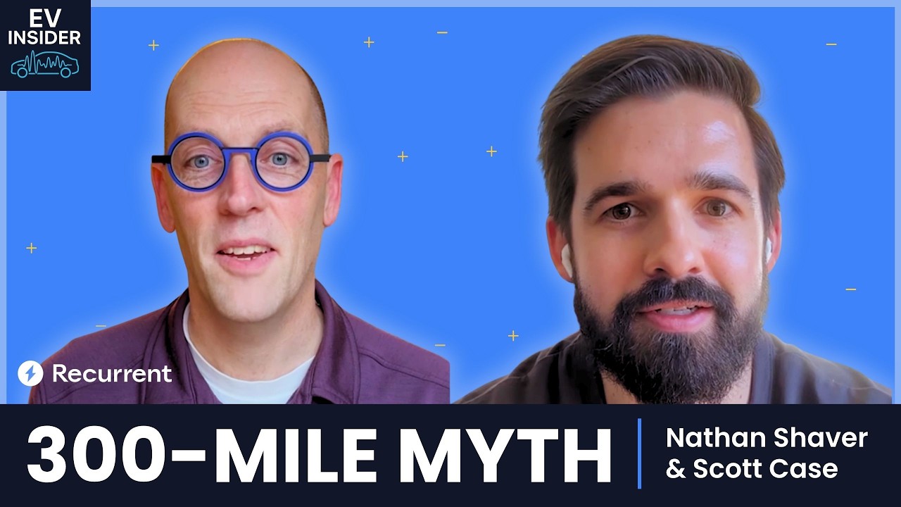 The 300-mile EV Myth with Nathan Shaver