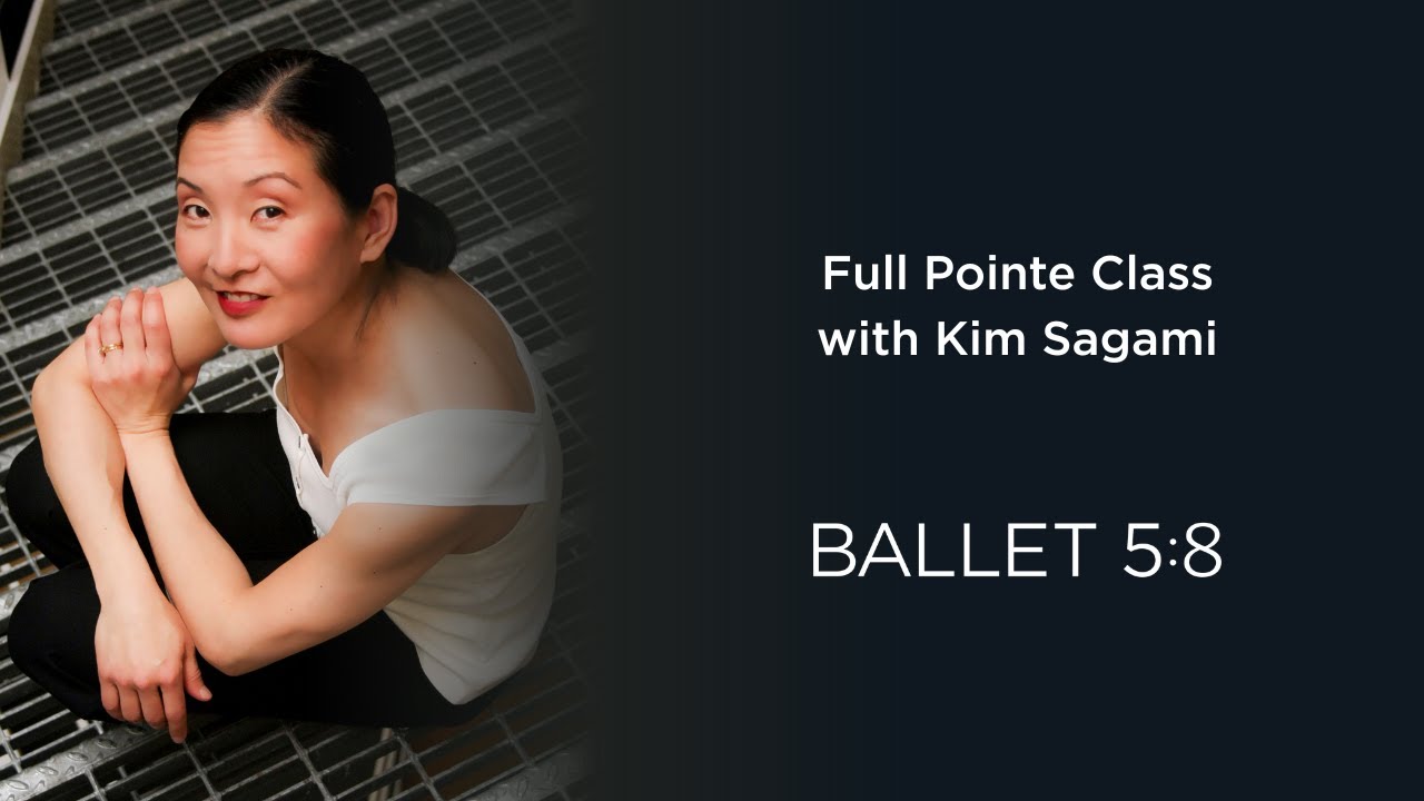Full Pointe Class | Kim Sagami