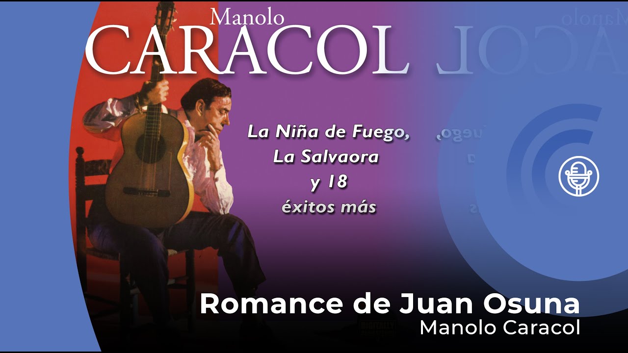 Manolo Caracol - Romance de Juan Osuna (con letra - lyrics video)