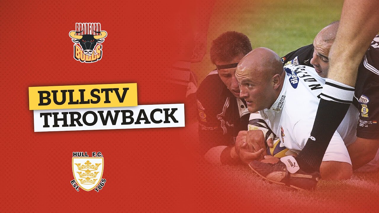 BullsTV Throwback | Bradford vs Hull FC, 2003.