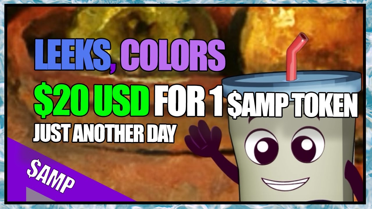 Leeks to Colors to $20 USD per AMP token? Wait, what?