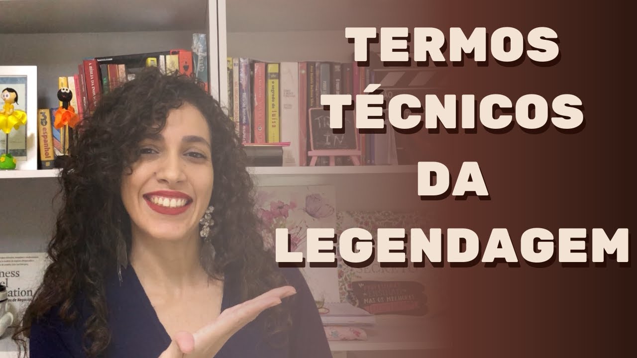 Termos t&eacute;cnicos da Legendagem
