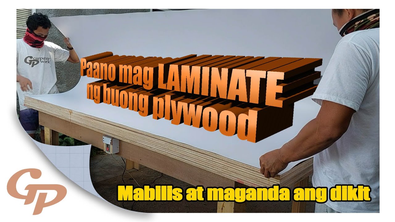 Paano mag LAMINATE ng buong plywood | Mabilis at maganda ang dikit