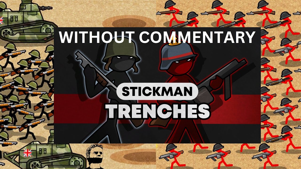 Stickman Trenches 4K 60FPS UHD Without Commentary Episode 509