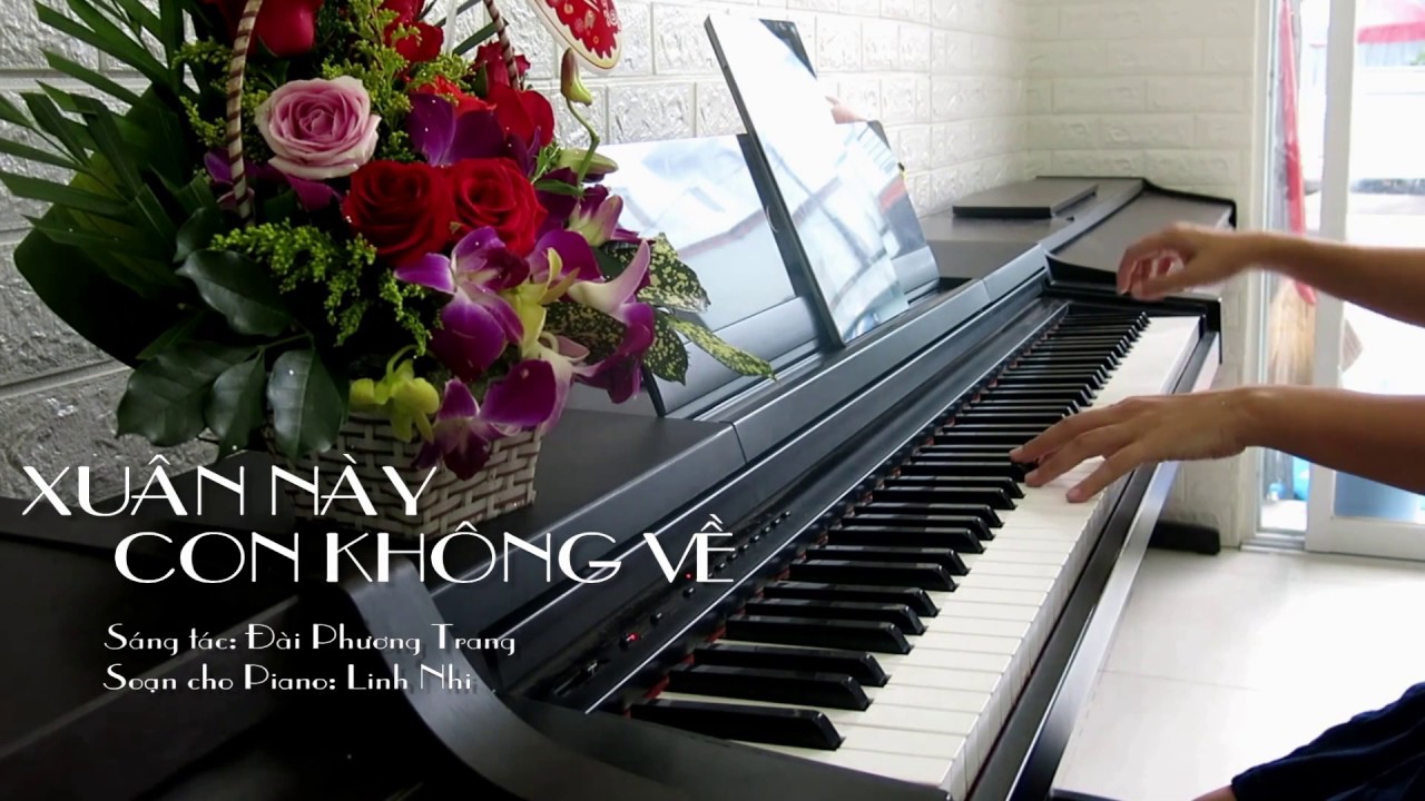 Xuân Này Con Không Về - Độc tấu Piano - Linh Nhi