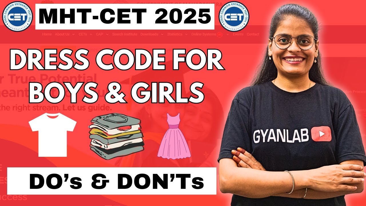 MHTCET 2025 | Dress Code | Do's & Don'ts | Important Video Must Watch | Gyanlab | Anjali Patel