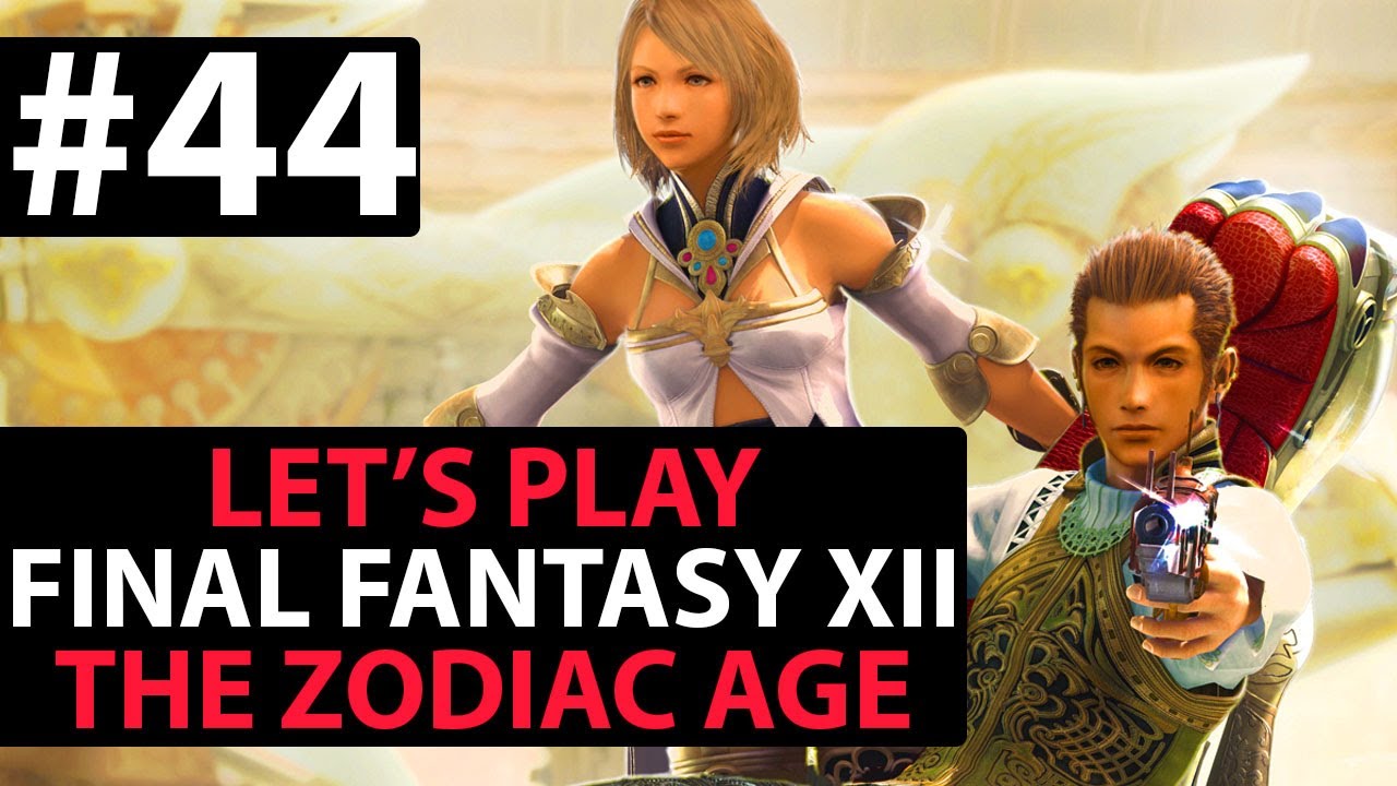 Let's Play Final Fantasy XII The Zodiac Age Walkthrough 100% - Tchita Uplands - Part 44