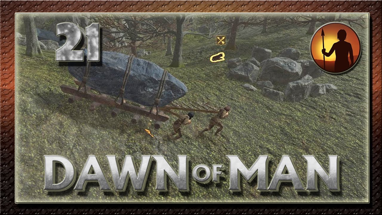 Die Megalithen Schlepper 🏹 #21 DAWN OF MAN