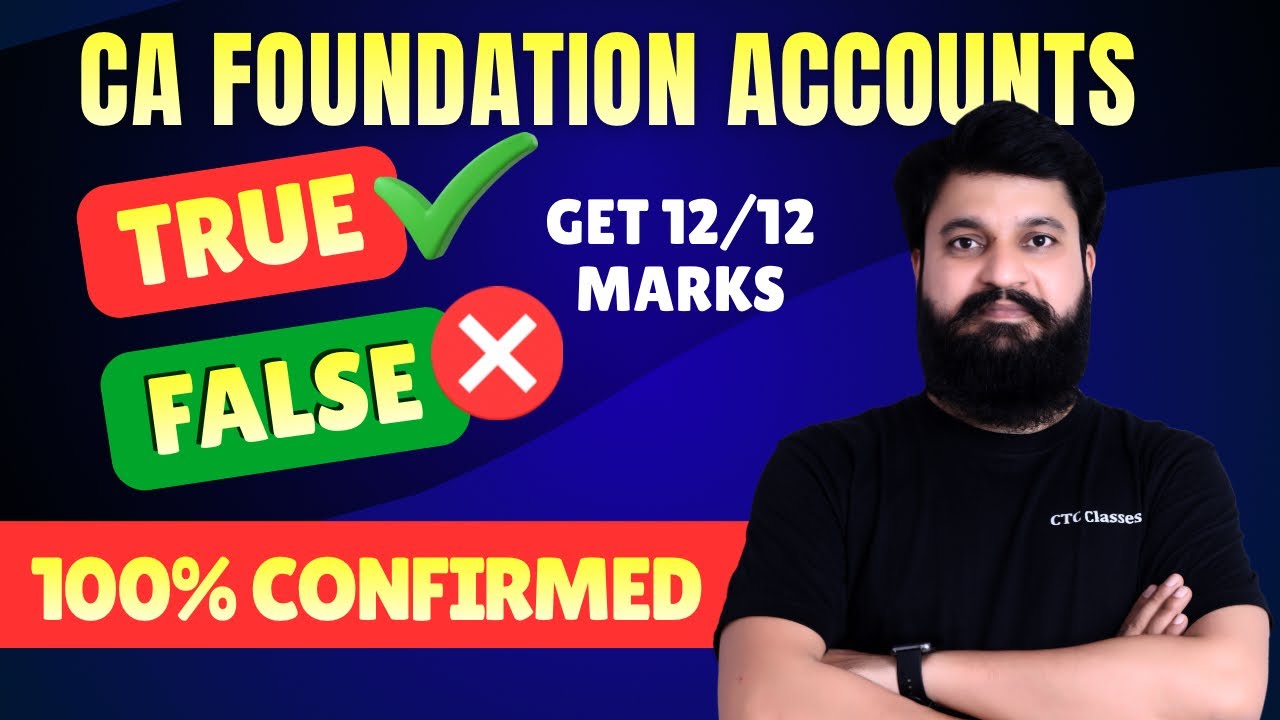 CA Foundation Accounts True or False I 12 Marks Complete 